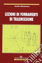 Lezioni di fondamenti di trasmissione libro