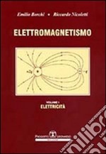 Esercizi di elettromagnetismo. Vol. 1: Elettricità