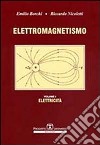 Esercizi di elettromagnetismo. Vol. 1: Elettricità libro