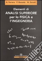 Elementi di analisi superiore per la fisica e l'ingegneria libro