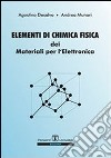 Elementi di chimica fisica dei materiali per l'elettronica libro