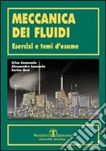 Meccanica dei fluidi. Esercizi e temi d'esame libro