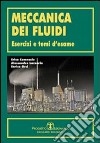 Meccanica dei fluidi. Esercizi e temi d'esame libro di Camnasio Erica Lazzarin Alessandro Orsi Enrico