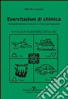 Esercitazioni di chimica. Compendio teorico ed esercizi di chimica per ingegneria libro