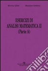 Esercizi di analisi matematica II. Parte A. Vol. 1 libro
