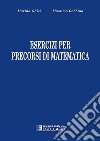 Esercizi per precorsi di matematica libro di Gobbino Massimo Ghisi Marina