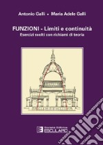 Funzioni. Limiti e continuità. Esercizi svolti con richiami di teoria libro