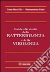 Guida allo studio della batteriologia e della virologia libro