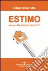 Estimo. Manuale per ingegneri e architetti libro