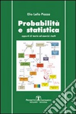 Probabilità e statistica. Appunti di teoria ed esercizi svolti libro