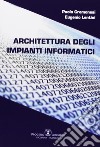 Architettura degli impianti informatici libro