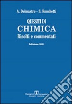 Quesiti di chimica. Risolti e commentati libro