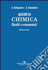 Quesiti di chimica. Risolti e commentati libro di Delmastro Alessandro Ronchetti Silvia
