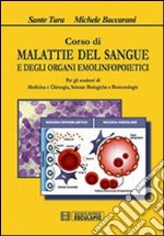 Corso di malattie del sangue e degli organi emolinfopoietici. Per gli studenti di medicina e chirurgia, scienze biologiche, biotecnologie