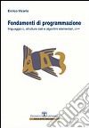 Fondamenti di programmazione. Linguaggio C, strutture dati, algoritmi elementari, C++ libro