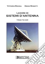 Lezioni di sistemi di antenna. Vol. 2 libro