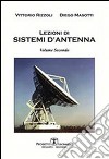 Lezioni di sistemi di antenna. Vol. 2 libro di Rizzoli Vittorio Masotti Diego