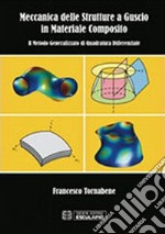 Meccanica delle strutture a guscio in materiale composito. Il metodo generalizzato di quadratura differenziale libro