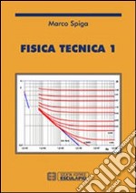 Fisica tecnica. Vol. 1 libro