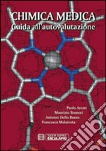 Chimica medica. Guida all'autovalutazione libro