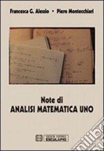 Analisi matematica 1. Teoria con Esercizi - Piero Montecchiari, Francesca  G. Alessio