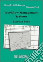 Workflow management systems. Exercise book libro