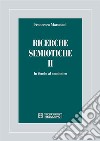 Ricerche semiotiche. Vol. 2: In fondo al semiotico libro