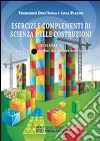 Esercizi e complementi di scienza delle costruzioni. Vol. 1: Matrici cinematografiche e strutture isostatiche libro