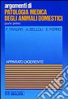 Patologia medica degli animali domestici. Apparato digerente libro