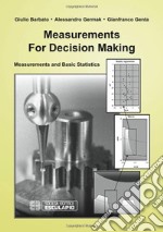 Measurements for decision making. Measurements and Basic Statistics