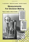 Measurements for decision making. Measurements and Basic Statistics libro