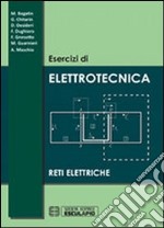 Esercizi di elettrotecnica. Reti elettriche