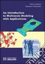 Introduction to multiscale modeling with applications (An)