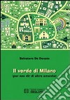 Il verde di Milano (per non dir di altre amenità) libro di De Donato Salvatore