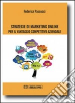 Strategie di marketing online per il vantaggio competitivo aziendale