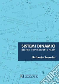 Sistemi dinamici. Esercizi risolti e commentati
