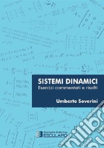 Sistemi dinamici. Esercizi risolti e commentati libro