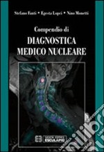 Compendio di diagnostica medico nucleare libro