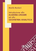 Introduzione all'algebra lineare ed alla geometria analitica libro