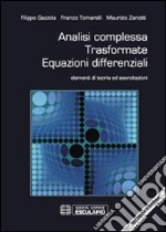 Analisi complessa, trasformate, equazioni differenziali libro