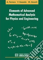 Elements of advanced mathematical analysis for physics and engineering libro