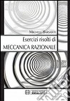 Esercizi risolti di meccanica razionale libro di Barsanti Michele