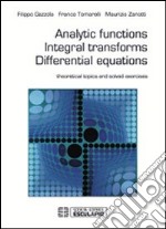 Analytic functions integral transforms differential equations libro