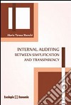 Internal auditing between simplification and transparency libro di Bianchi M. Teresa