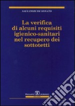 La verifica di alcuni requisiti igienico-sanitari nel recupero dei sottotetti libro