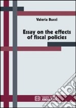 Essay on the effects of fiscal policies libro