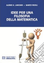 Idee per una filosofia della matematica libro