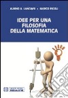 Idee per una filosofia della matematica libro