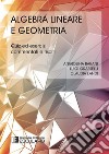 Algebra lineare geometria. Quiz ed esercizi commentati e risolti libro