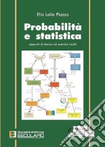 Probabilità e statistica. Appunti di teoria ed esercizi risolti libro